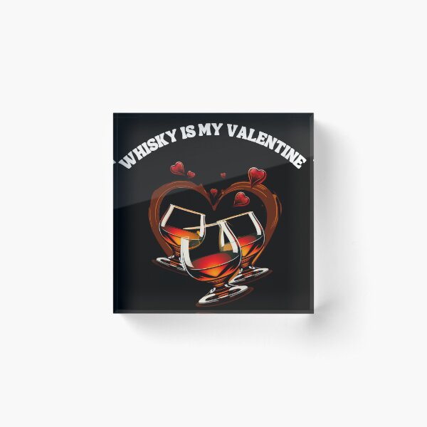 Item preview, Whisky Is My Valentine  designed and sold by TheWhiskyMerch.