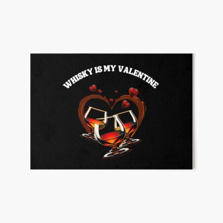 Item preview, Whisky Is My Valentine  designed and sold by TheWhiskyMerch.