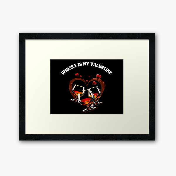 Item preview, Whisky Is My Valentine  designed and sold by TheWhiskyMerch.