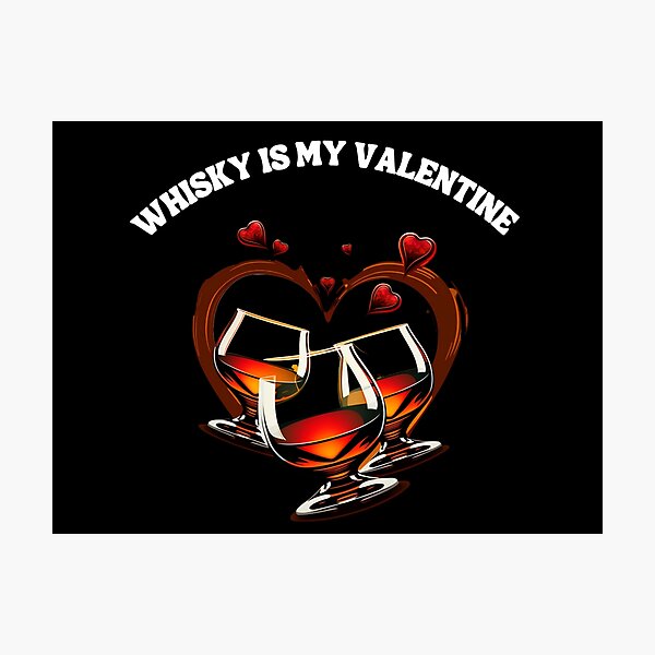 Item preview, Whisky Is My Valentine  designed and sold by TheWhiskyMerch.