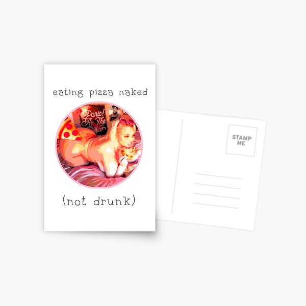 "trisha paytas eating pizza naked (not drunk)" Postcard for Sale by