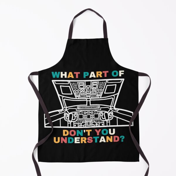 Item preview, What Part Of Airplane Cockpit Don't You Understand Colored Text designed and sold by SpicyAviator.
