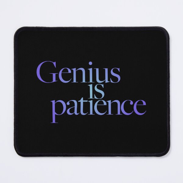 Item preview, Genius is patience v.2 designed and sold by x1brett.