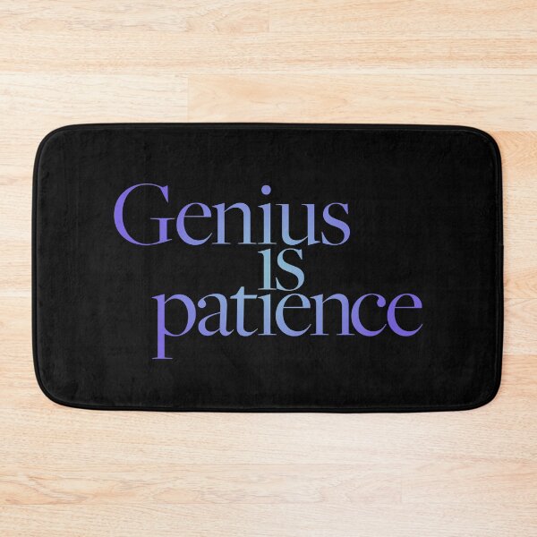Item preview, Genius is patience v.2 designed and sold by x1brett.