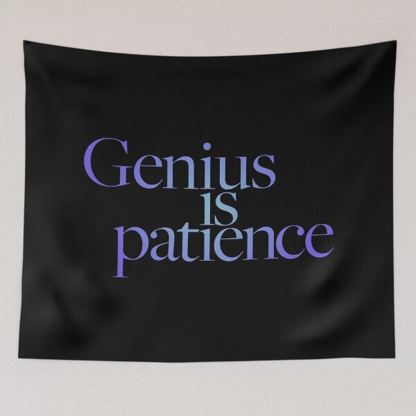 Item preview, Genius is patience v.2 designed and sold by x1brett.