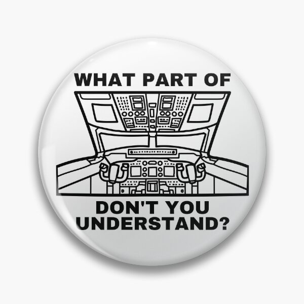 Item preview, What Part Of Airplane Cockpit Don't You Understand Black Text designed and sold by SpicyAviator.