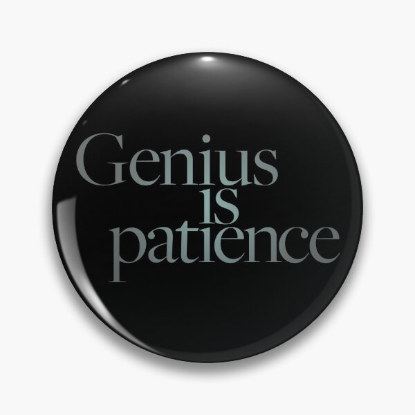 Item preview, Genius is patience v.4 designed and sold by x1brett.