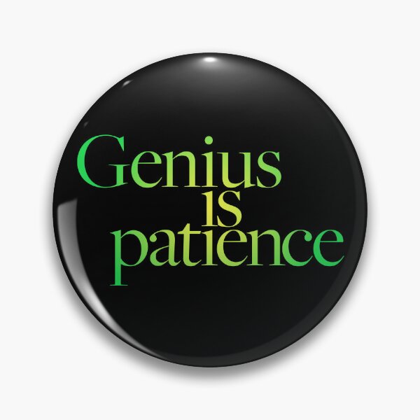 Item preview, Genius is patience v.5 designed and sold by x1brett.