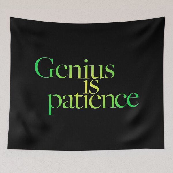 Item preview, Genius is patience v.5 designed and sold by x1brett.
