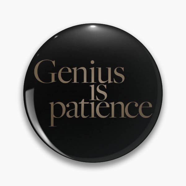 Item preview, Genius is patience v.7 designed and sold by x1brett.