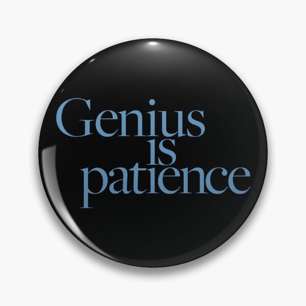 Item preview, Genius is patience v.8 designed and sold by x1brett.