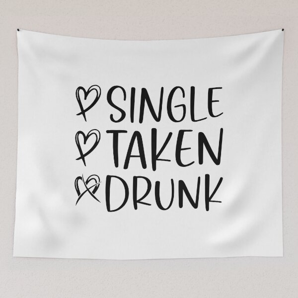 Item preview, Single Taken Drunk  designed and sold by sweary12.