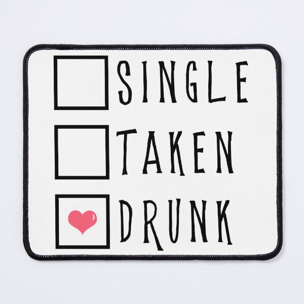 Item preview, Single Taken Drunk designed and sold by sweary12.