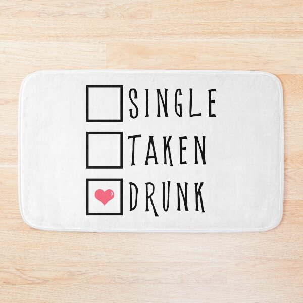 Item preview, Single Taken Drunk  designed and sold by sweary12.