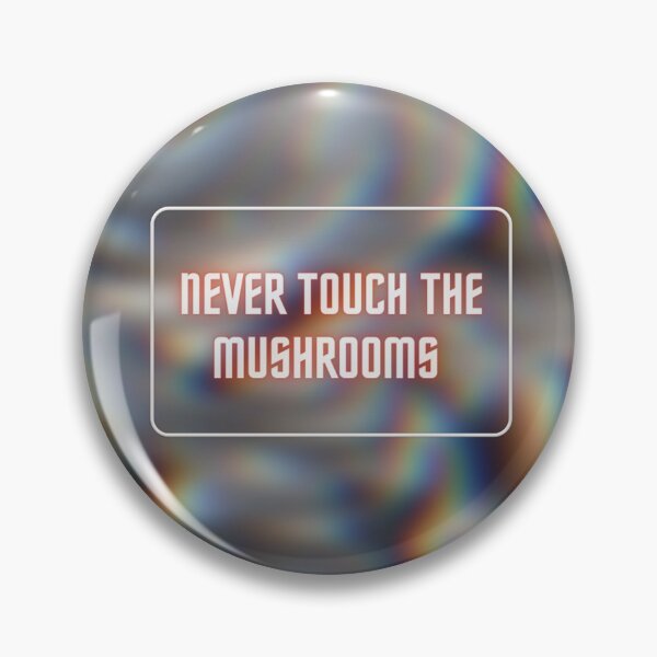 Item preview, Never Touch the Mushrooms designed and sold by SirenMoon.