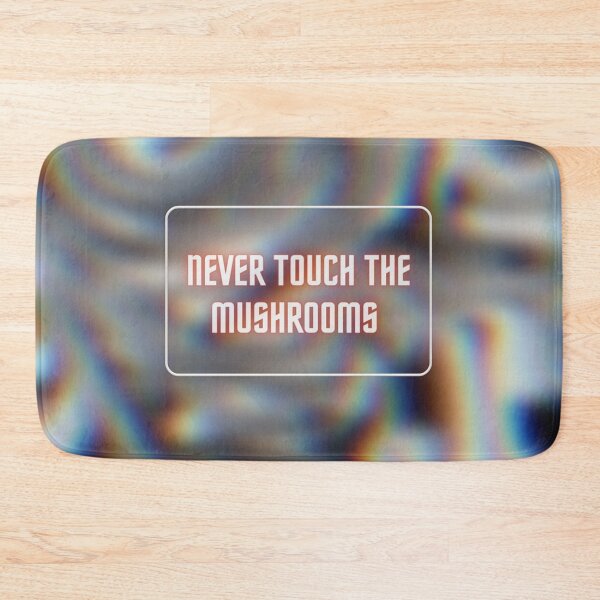 Item preview, Never Touch the Mushrooms designed and sold by SirenMoon.