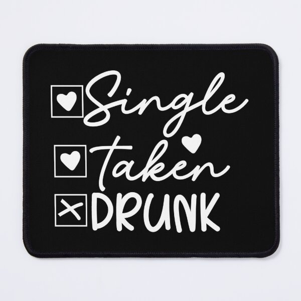 Item preview, Single Taken Drunk designed and sold by sweary12.