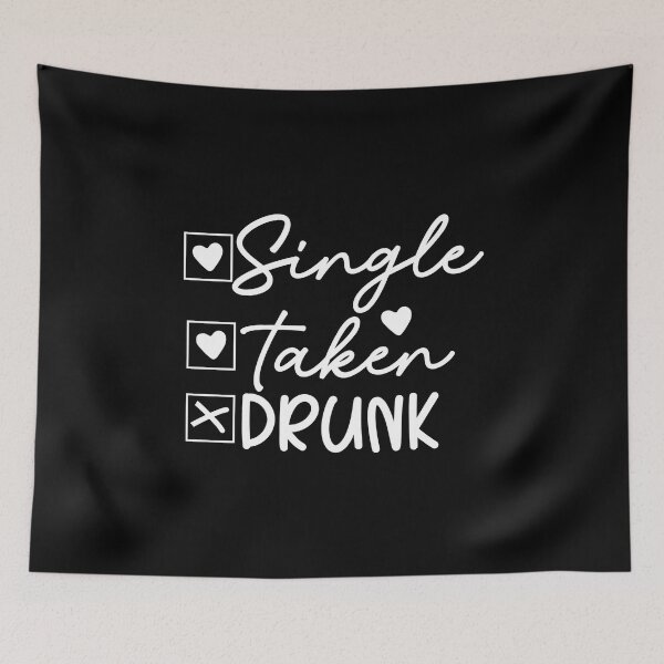 Item preview, Single Taken Drunk  designed and sold by sweary12.