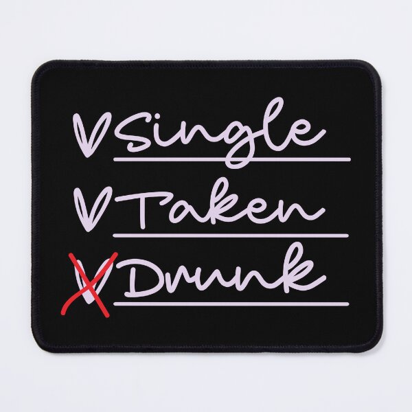 Item preview, Single Taken Drunk designed and sold by sweary12.