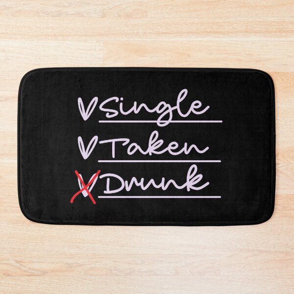Item preview, Single Taken Drunk  designed and sold by sweary12.