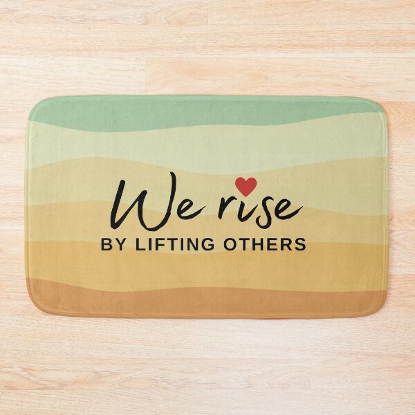 Item preview, We Rise By Lifting Others designed and sold by birdyness.