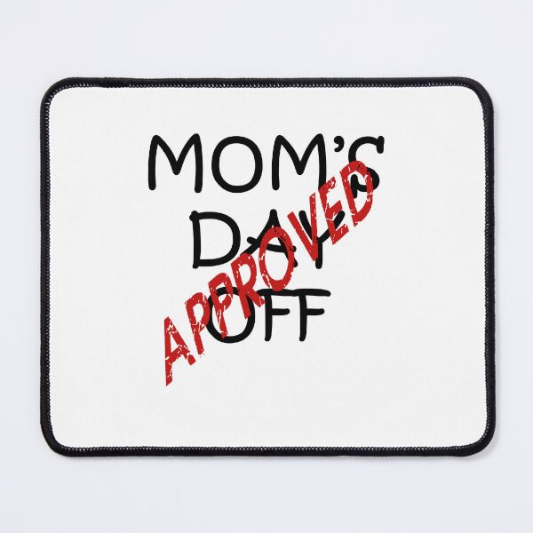 Item preview, Approved Mother's Day Off Fun Quote designed and sold by taiche.