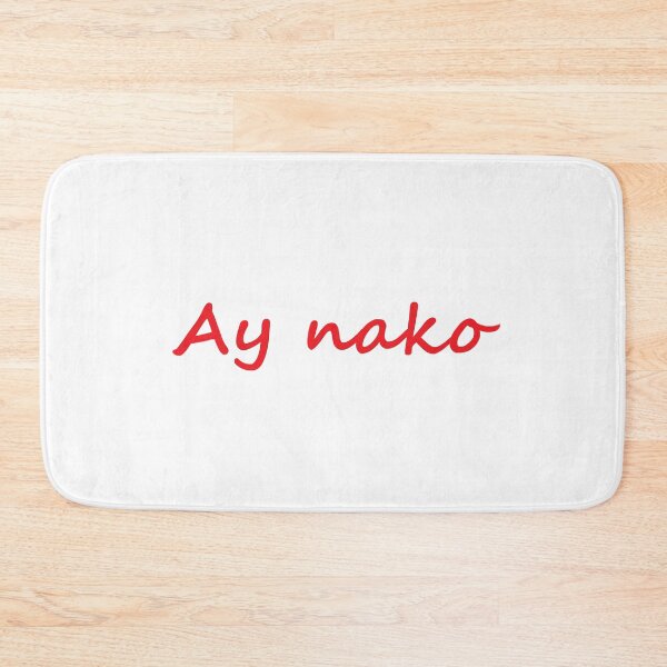 Item preview, " Ay nako " in Tagalog / Cebuano / Bisaya means " Ohh my " in English designed and sold by PabloBSanchez.