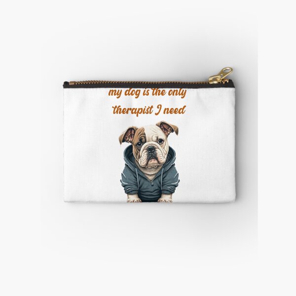 Item preview, Bulldog, my dog is the only therapist I need  designed and sold by Tstdesign.