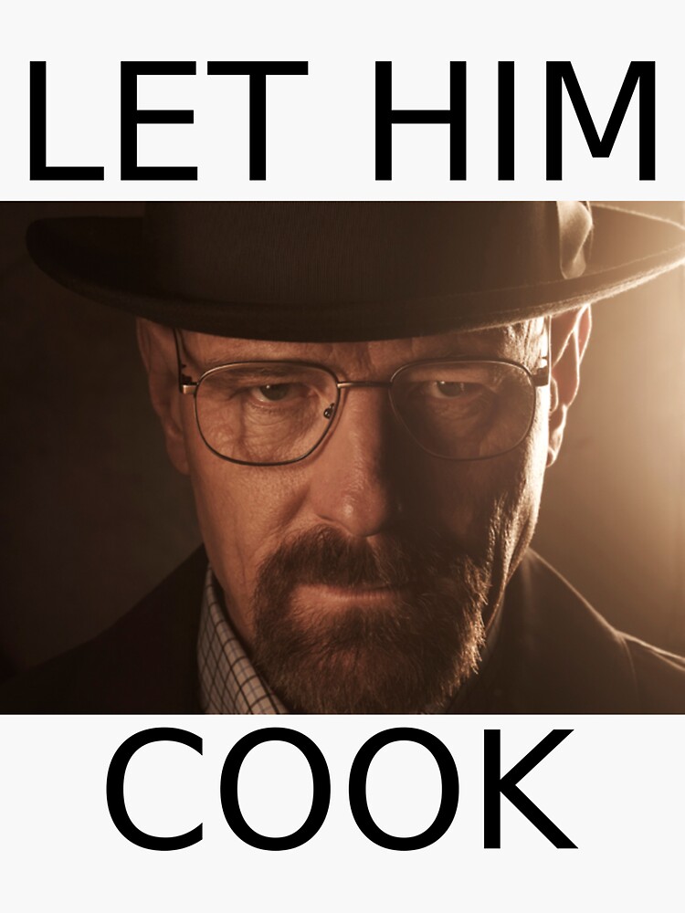 Breaking Bad Let Him Cook Sticker for Sale by H000D Redbubble