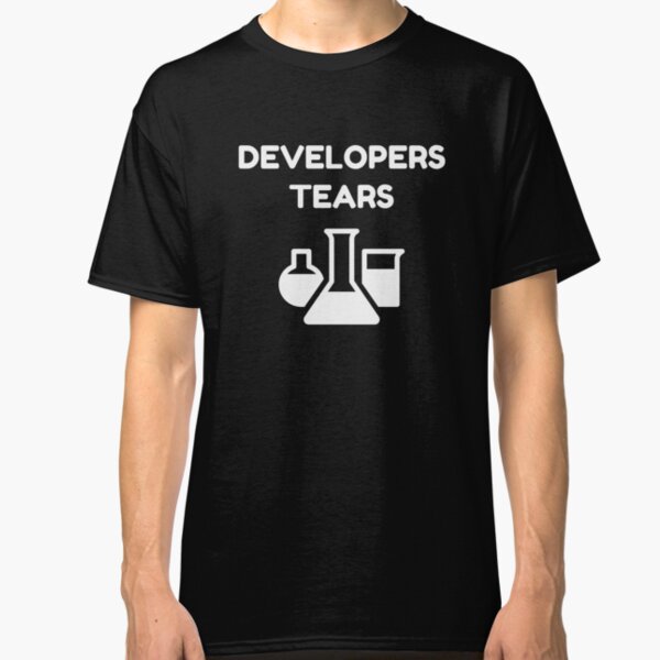 QA Quality Assurance Engineer Funny Developers Tears mugs and tshirts Classic T-Shirt