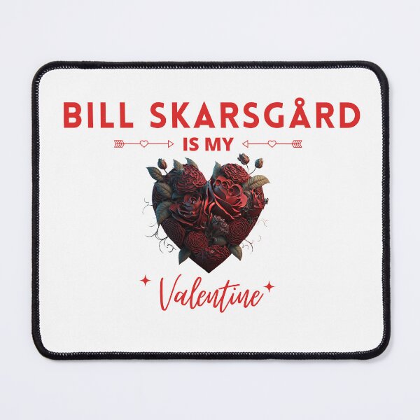 Item preview, Bill Skarsgård Is My Valentine designed and sold by Itsheartshop.