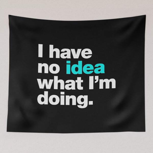 Item preview, I Have No Idea typograph designed and sold by tinashelton6.