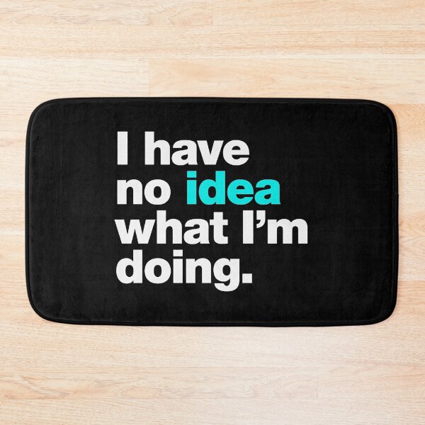 Item preview, I Have No Idea typograph designed and sold by tinashelton6.