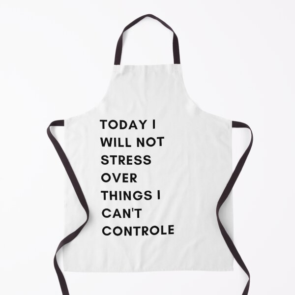 Item preview, Today I will not stress over things I can't controle designed and sold by Lady-Frost.