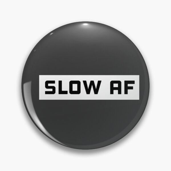Item preview, Slow af sticker designed and sold by Sarvgya Verma.