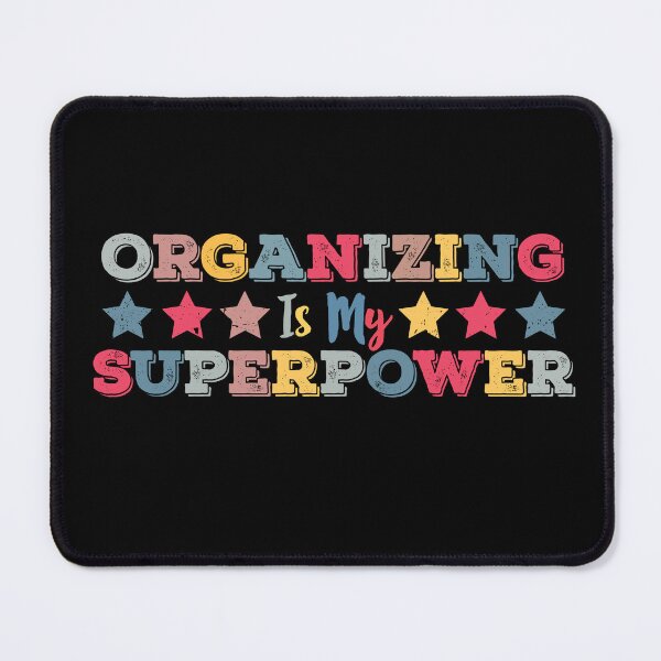 Item preview, Organizing Is My Superpower designed and sold by Vexel Studio.