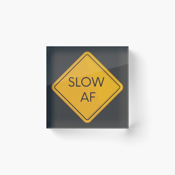 Item preview, Slow af  designed and sold by Sarvgya Verma.