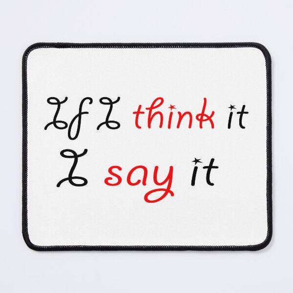 Item preview, If I think it I say it designed and sold by nuttylass1.