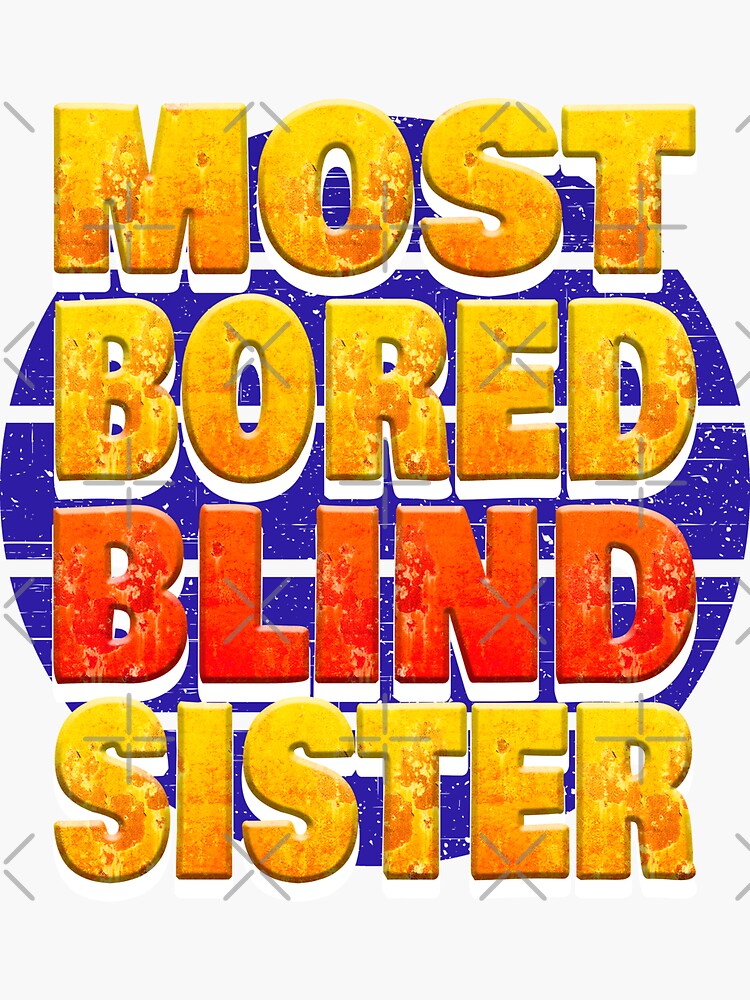 most-bored-blind-sister-unique-gift-for-the-visually-impaired-funny