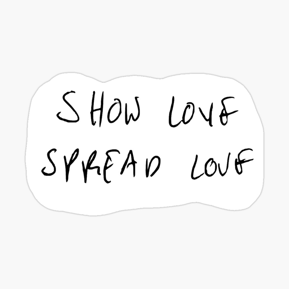 Show love spread love - griz handwriting | Sticker