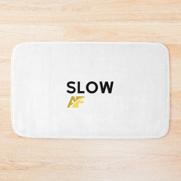 Item preview, SLOW AF funny and meme design designed and sold by Petartist.