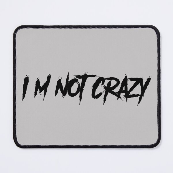 Item preview, I'm not crazy designed and sold by nuttylass1.