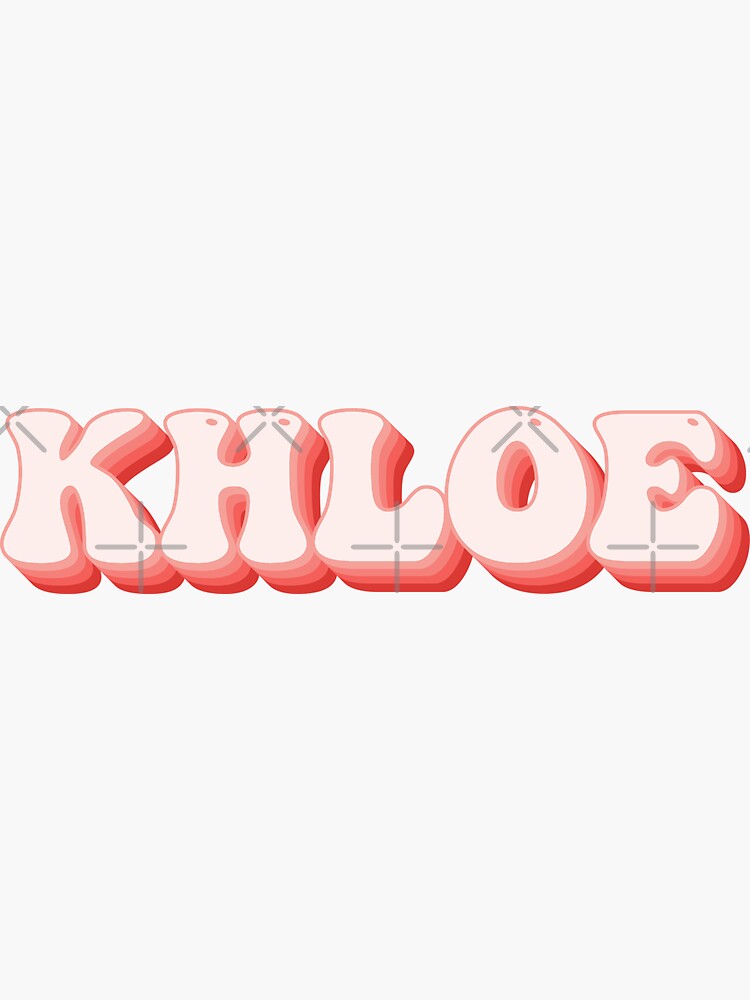 "Khloe Name" Sticker for Sale by kindxinn Redbubble