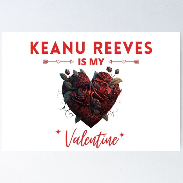 Artikel-Vorschau von Keanu Reeves Is My Valentine, designt und verkauft von Itsheartshop.