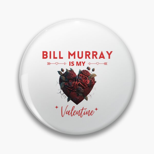 Item preview, Bill Murray Is My Valentine designed and sold by Itsheartshop.