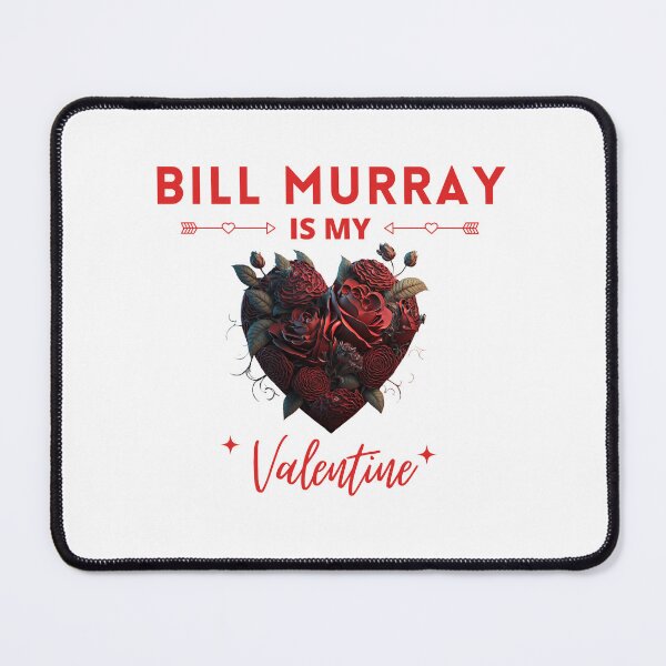 Item preview, Bill Murray Is My Valentine designed and sold by Itsheartshop.