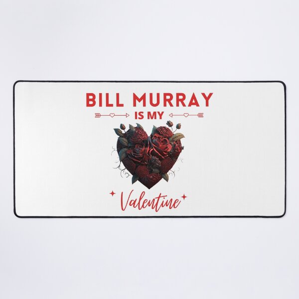 Item preview, Bill Murray Is My Valentine designed and sold by Itsheartshop.