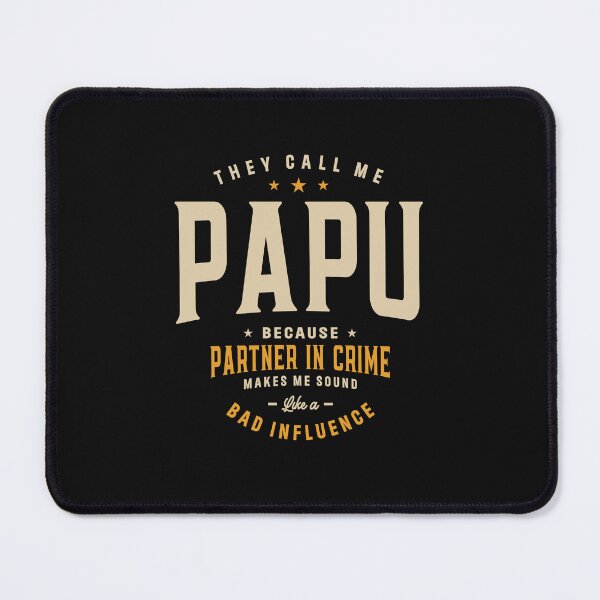 Item preview, They Call Me Papu Because Partner in Crime Funny designed and sold by cidolopez.