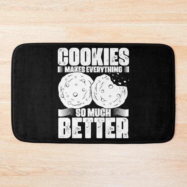 Item preview, Cookies Make Everything Better Funny Cookie Eater Cookie Fan designed and sold by Nessshirts.