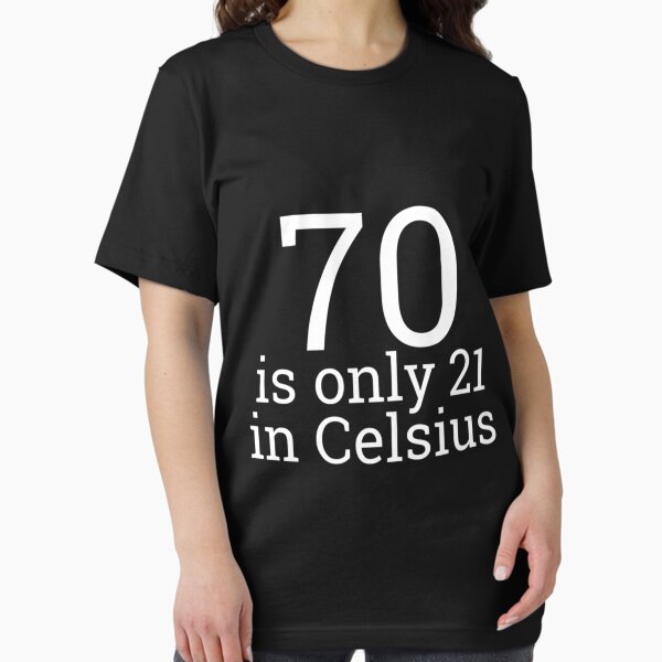 Item preview, 70Th Birthday 70 Is 21 In Celsius Funny Gift     designed and sold by DrunkGirlD1901.